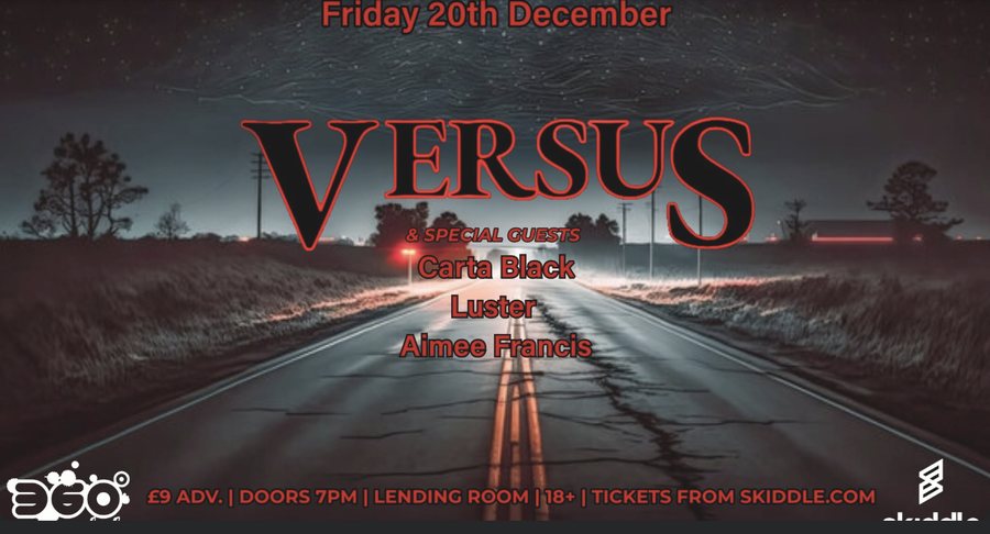 Versus with Carta Black, Luster and Aimee Francis — Lending Room, Leeds, 20 December 2024
